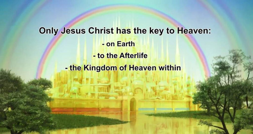 Jesus Christ has the key to Heaven